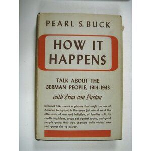 How It Happens By Pearl S Buck 1947 Hardback DJ Erna von Pustau Germany